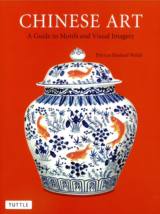 Title details for Chinese Art by Patricia Bjaaland Welch - Available